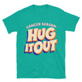 Cancer Season: Hug It Out T-Shirt Hoodie, Sweatshirt | CiraTrend.com (Image 1)