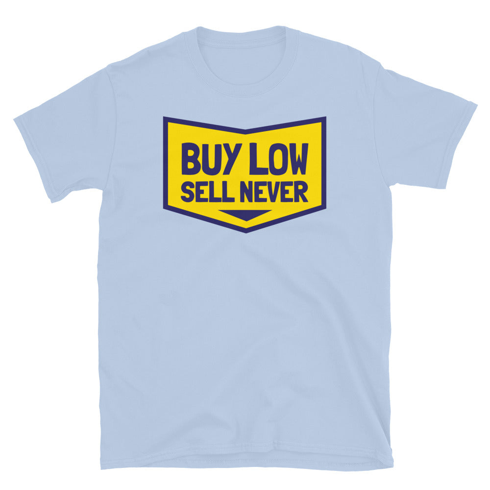 Buy Low, Sell Never T-Shirt Hoodie, Sweatshirt | CiraTrend.com (Image 5)