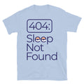 404: Sleep Not Found T-Shirt Hoodie, Sweatshirt | CiraTrend.com (Image 1)