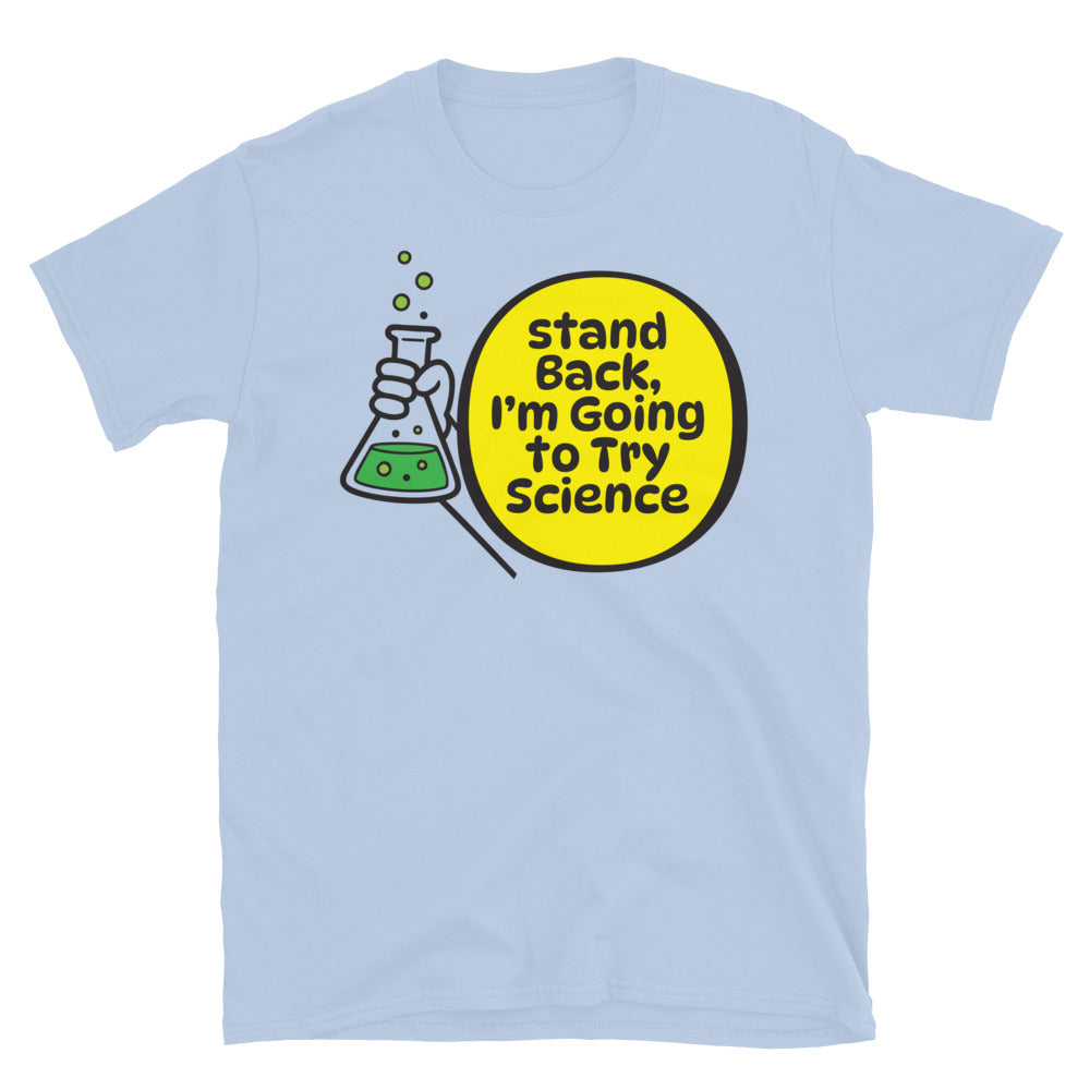 Stand Back, IÃ¢â‚¬â„¢m Going To Try Science T-Shirt Hoodie, Sweatshirt | CiraTrend.com (Image 1)