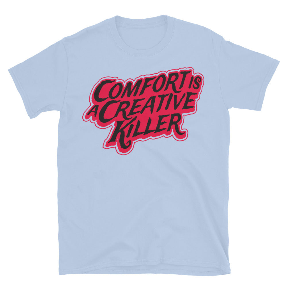 Comfort Is A Creative Killer T-Shirt Hoodie, Sweatshirt | CiraTrend.com (Image 5)