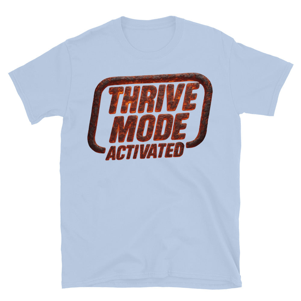 Thrive Mode: Activated T-Shirts, Hoodie, Sweatshirt