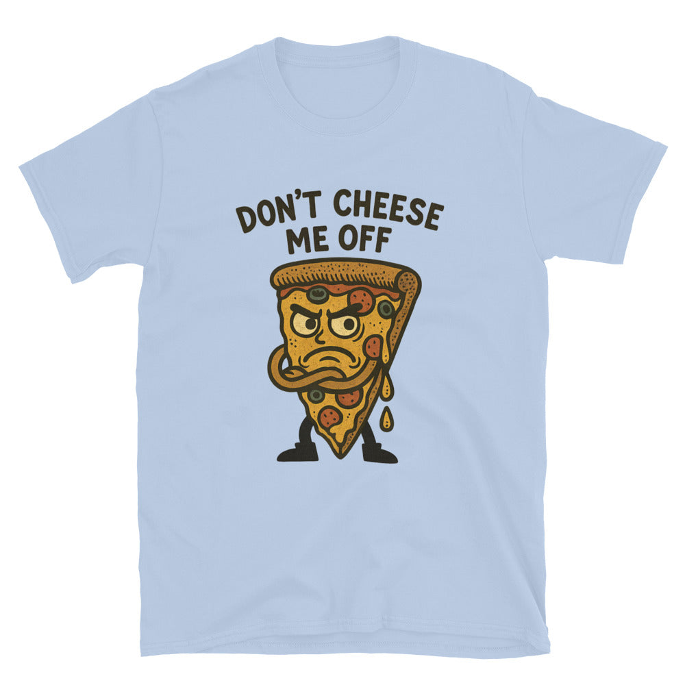 Don't Cheese Me Off T-Shirt Hoodie, Sweatshirt | CiraTrend.com (Image 5)
