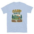 Camp Hikes & Chill Vibes T-Shirt Hoodie, Sweatshirt | CiraTrend.com (Image 1)