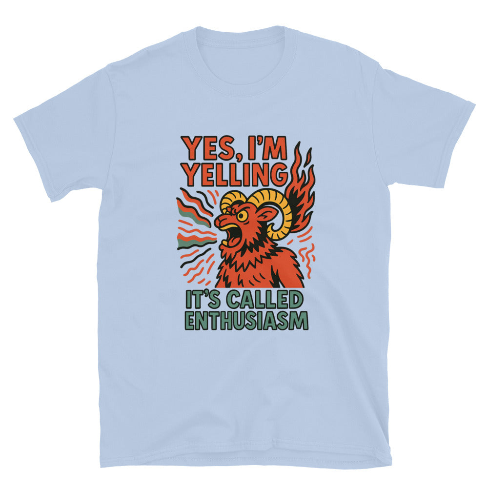 Aries: Yes, I'm Yelling. ItÃ¢â‚¬â„¢s Called Enthusiasm T-Shirt Hoodie, Sweatshirt | CiraTrend.com (Image 5)