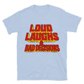 Loud Laughs & Bad Decisions T-Shirt Hoodie, Sweatshirt | CiraTrend.com (Image 1)