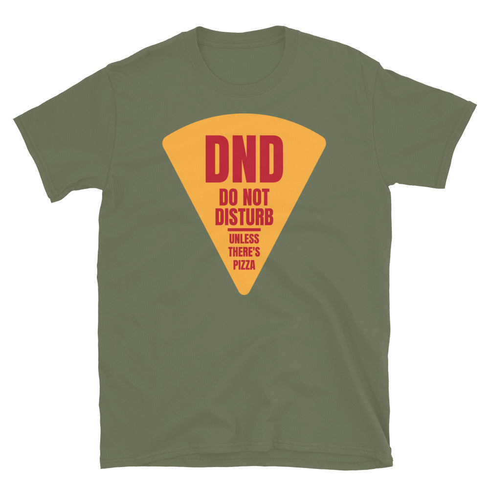DND: Do Not Disturb Unless There's Pizza T-Shirt Hoodie, Sweatshirt | CiraTrend.com (Image 1)