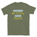 My Retirement Plan: Win Lottery. Backup Plan: Repeat T-Shirt Hoodie, Sweatshirt | CiraTrend.com (Image 1)