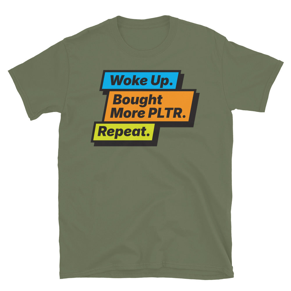 Woke Up. Bought More PLTR. Repeat. T-Shirt Hoodie, Sweatshirt | CiraTrend.com (Image 1)