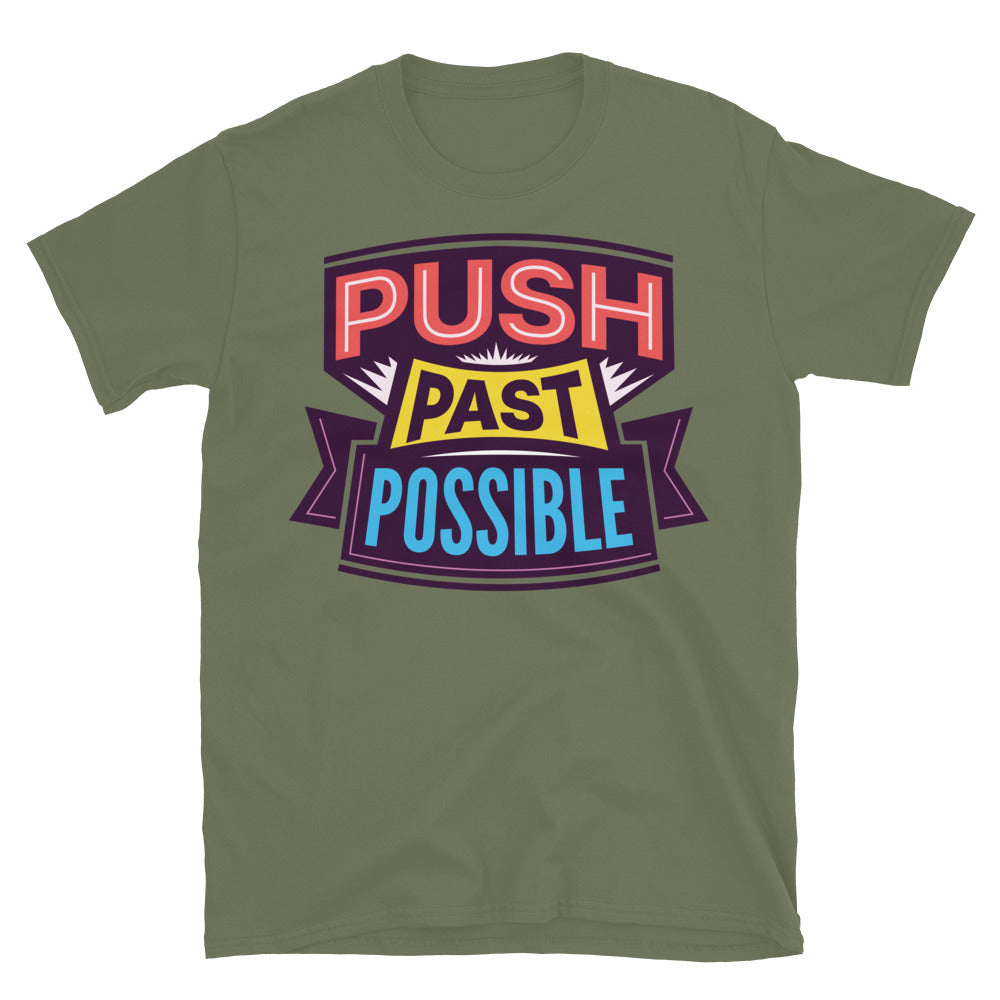 Push Past Possible T-Shirts, Hoodie, Sweatshirt