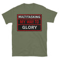 Multitasking My Way to Glory T-Shirt Hoodie, Sweatshirt | CiraTrend.com (Image 1)