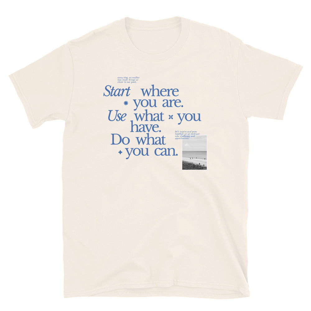 Start Where You Are T-Shirt Hoodie, Sweatshirt | CiraTrend.com (Image 5)