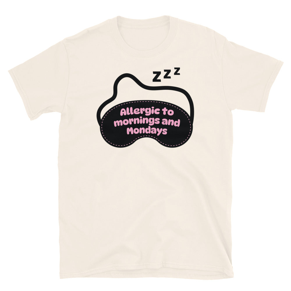 Allergic To Mornings And Mondays T-Shirt Hoodie, Sweatshirt | CiraTrend.com (Image 1)