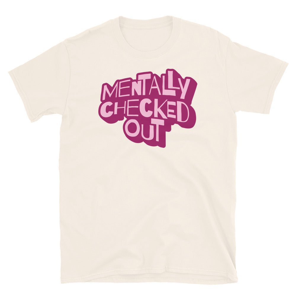 Mentally Checked Out T-Shirt Hoodie, Sweatshirt | CiraTrend.com (Image 1)