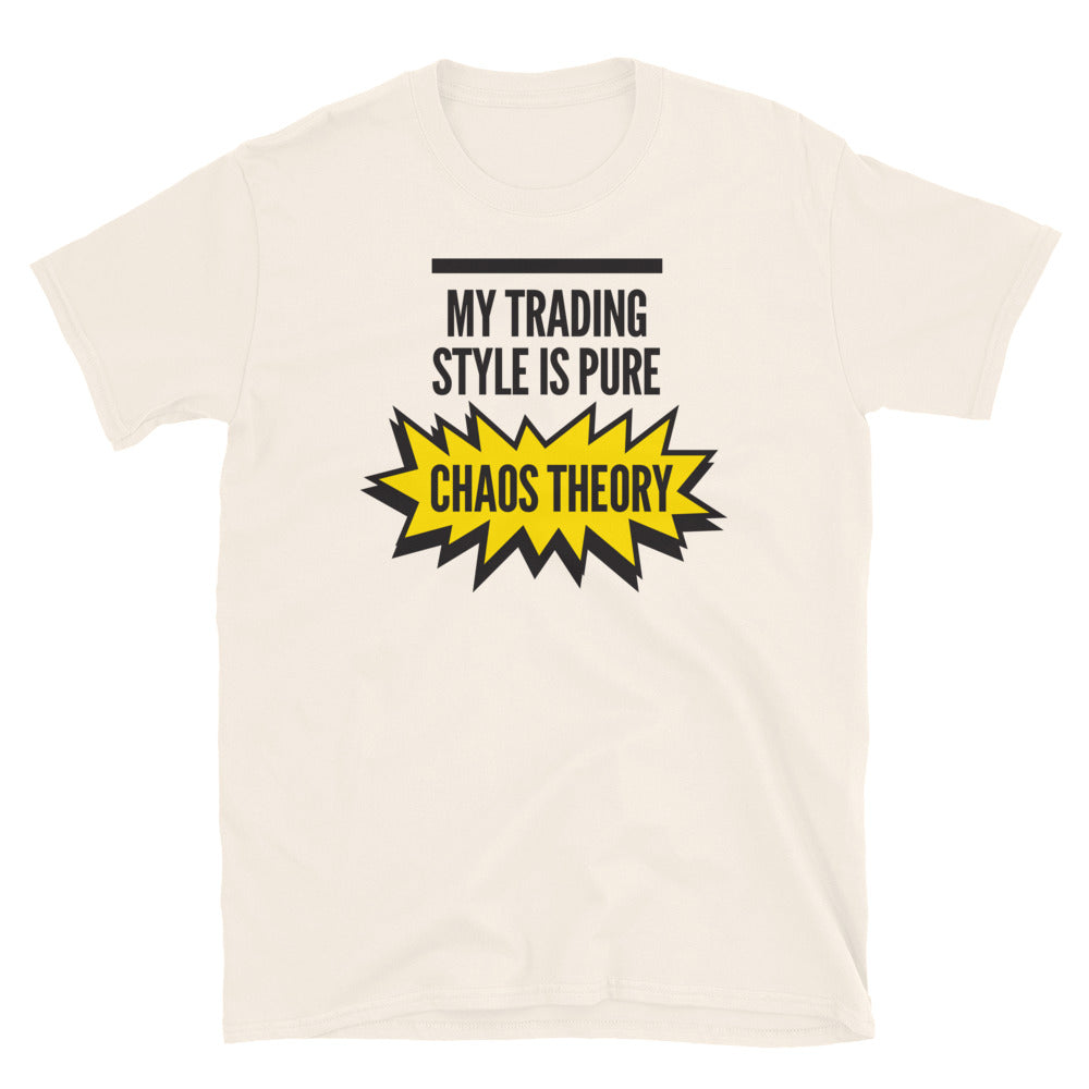 My Trading Style Is Pure Chaos Theory T-Shirt Hoodie, Sweatshirt | CiraTrend.com (Image 1)