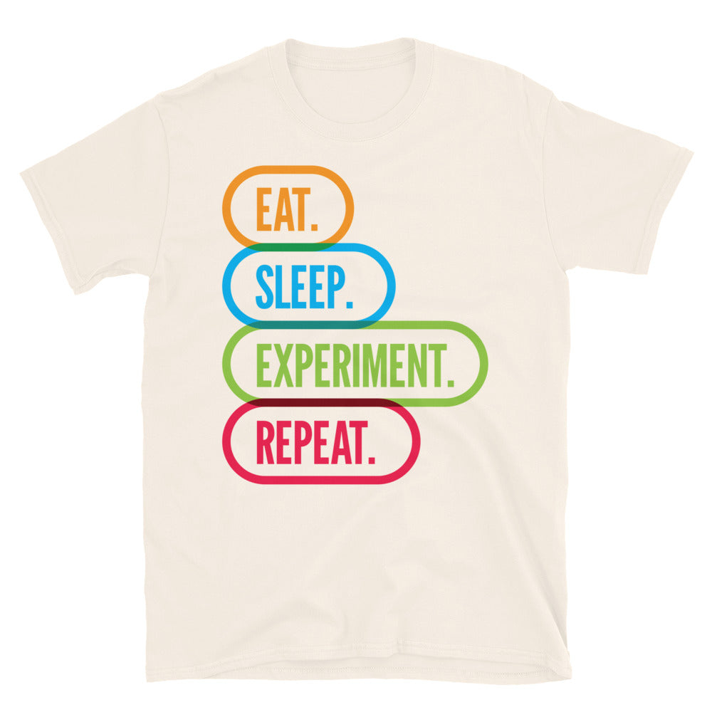 Eat. Sleep. Experiment. Repeat T-Shirts, Hoodie, Sweatshirt