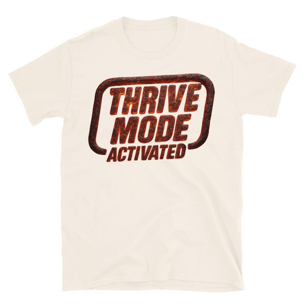 Thrive Mode: Activated T-Shirts, Hoodie, Sweatshirt
