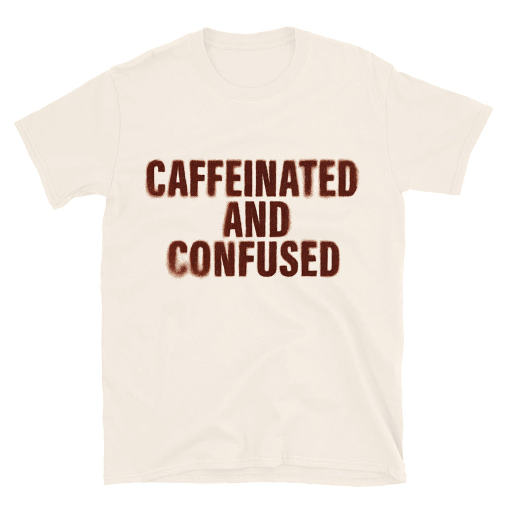 Caffeinated And Confused T-Shirt Hoodie, Sweatshirt | CiraTrend.com (Image 1)