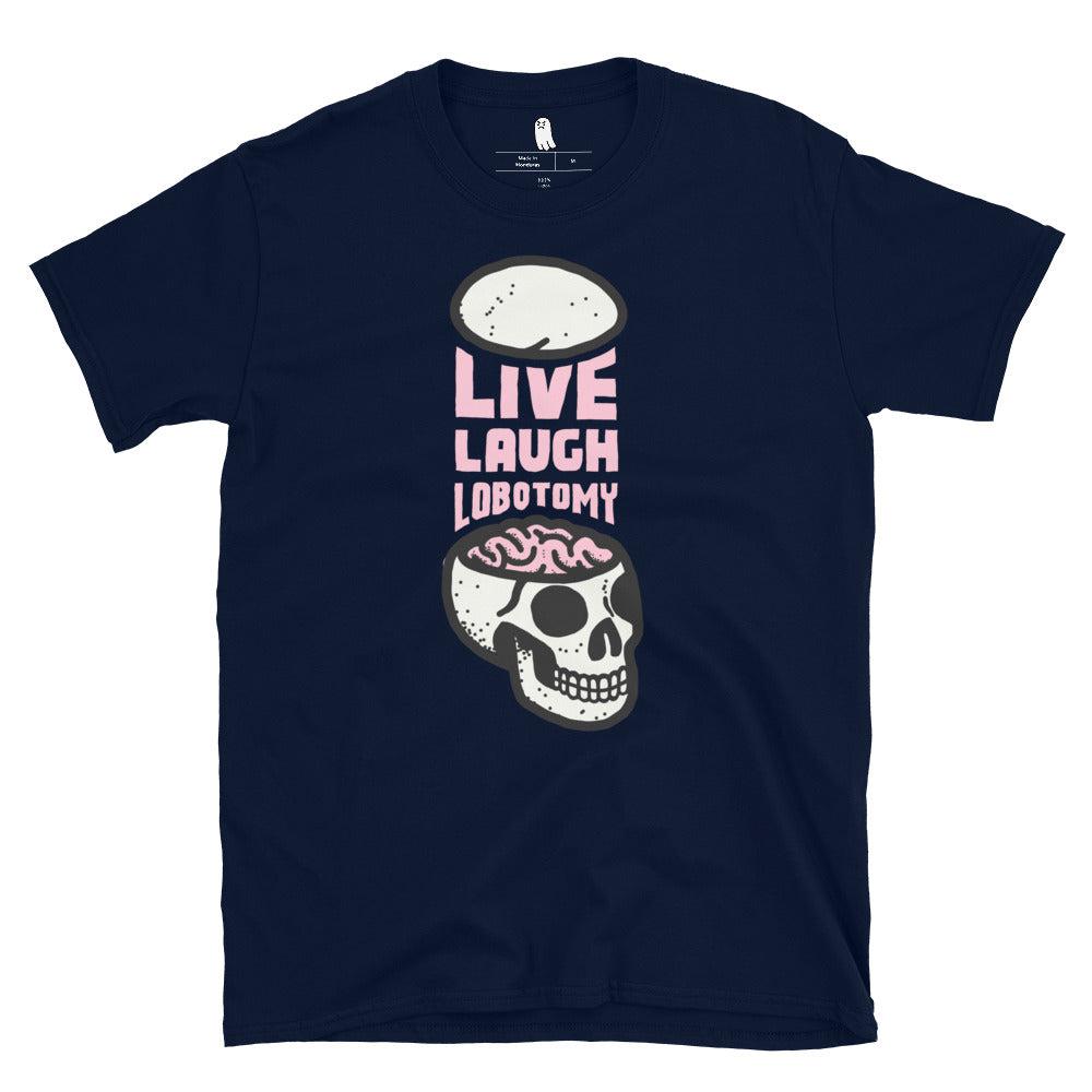 Live Laugh Lobotomy Tee Hoodie, Sweatshirt | CiraTrend.com (Image 3)