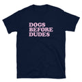 Dogs Before Dudes T-Shirt Hoodie, Sweatshirt | CiraTrend.com (Image 1)