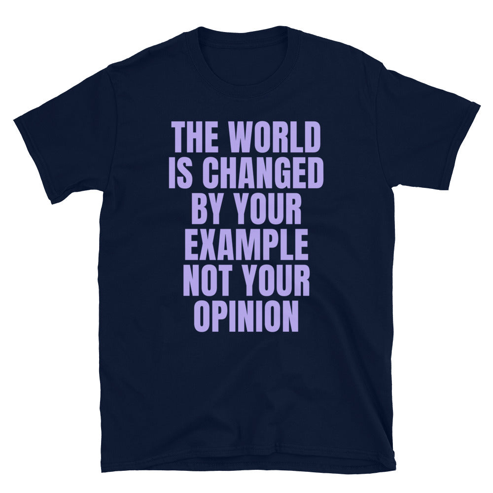 The World Is Changed By Your Example T-Shirt Hoodie, Sweatshirt | CiraTrend.com (Image 3)