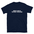 Great Hair Is the Best Revenge T-Shirt Hoodie, Sweatshirt | CiraTrend.com (Image 1)