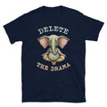 Delete The Drama T-Shirt Hoodie, Sweatshirt | CiraTrend.com (Image 1)