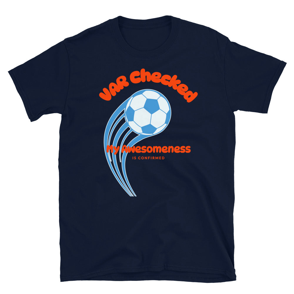 VAR Checked My Awesomeness is Confirmed Soccer T-Shirt Hoodie, Sweatshirt | CiraTrend.com (Image 3)