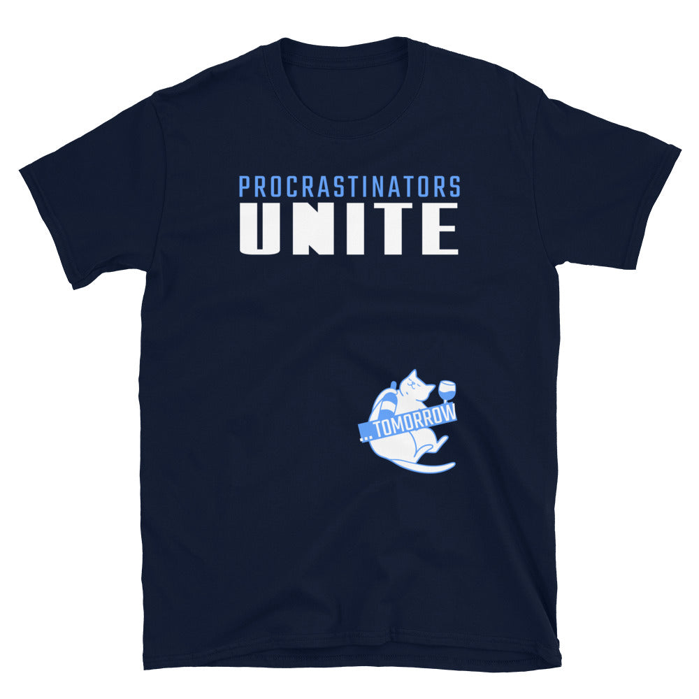 Procrastinators Unite Tomorrow T-Shirts, Hoodie, Sweatshirt