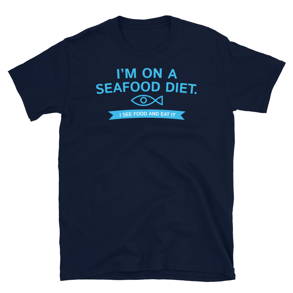 IÃ¢â‚¬â„¢m On A Seafood Diet. I See Food And Eat It T-Shirt Hoodie, Sweatshirt | CiraTrend.com (Image 1)