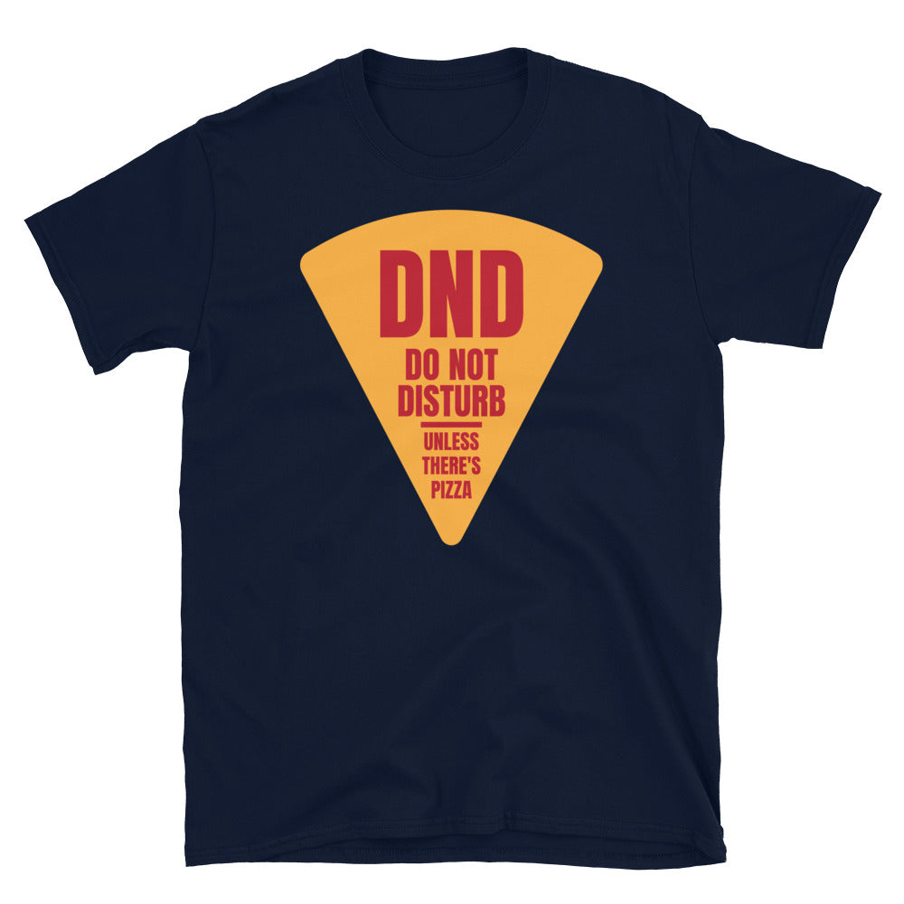 DND: Do Not Disturb Unless There's Pizza T-Shirt Hoodie, Sweatshirt | CiraTrend.com (Image 4)