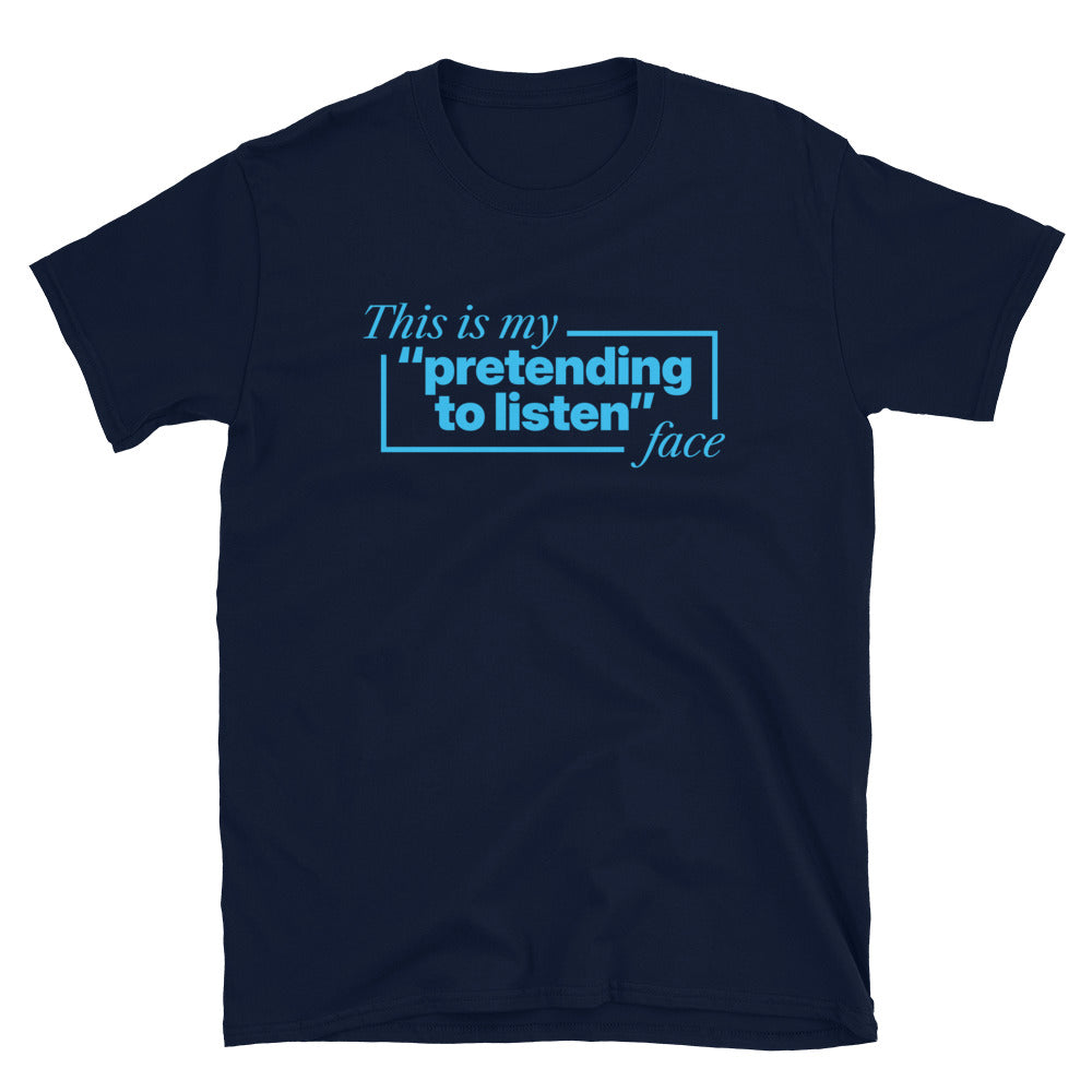 This Is My 'Pretending Listen' Face T-Shirts, Hoodie, Sweatshirt