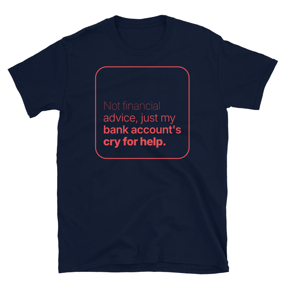 Not Financial Advice, Just My Bank Account's Cry for Help T-Shirt Hoodie, Sweatshirt | CiraTrend.com (Image 5)