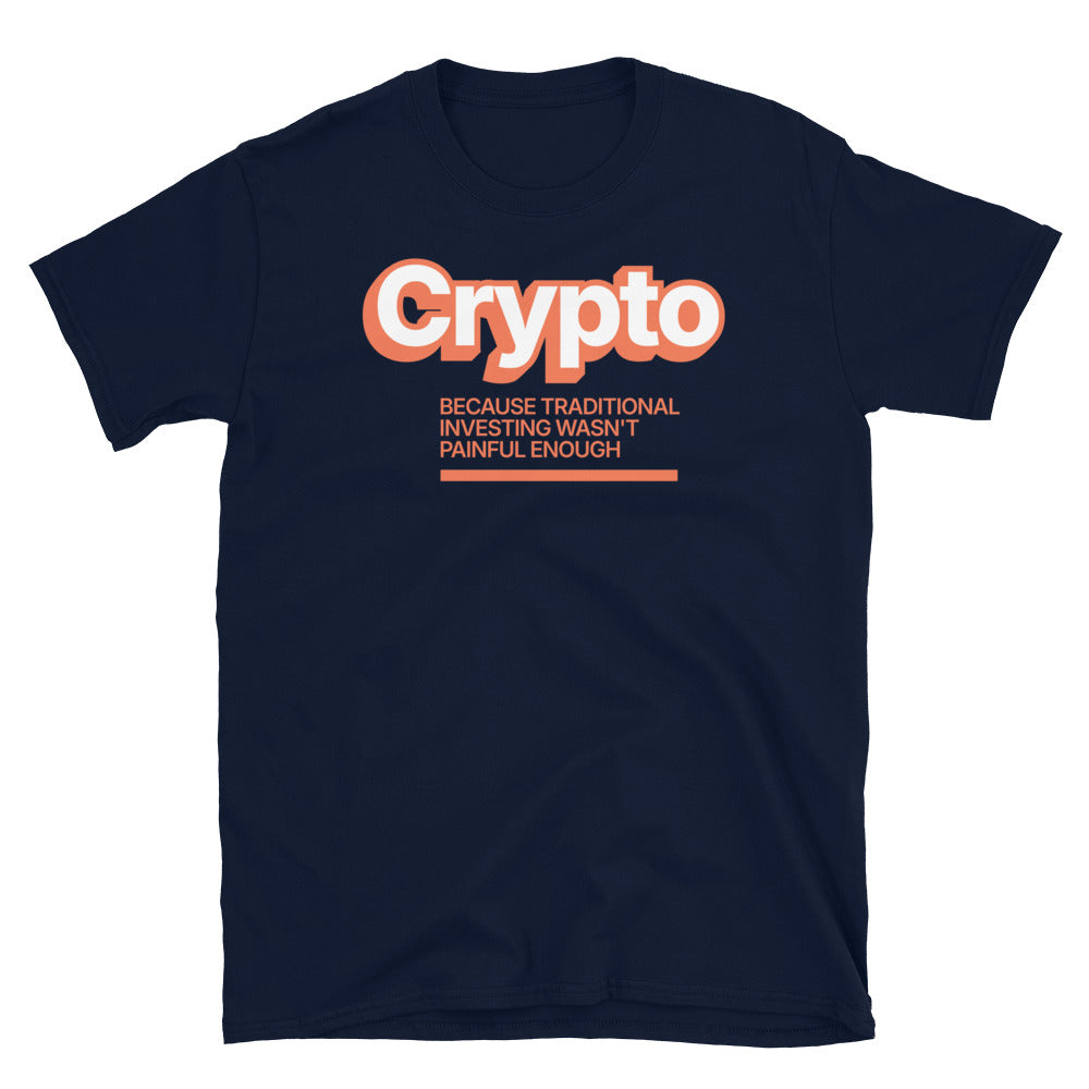 Crypto: Because Traditional Investing Wasn't Painful Enough T-Shirt Hoodie, Sweatshirt | CiraTrend.com (Image 5)