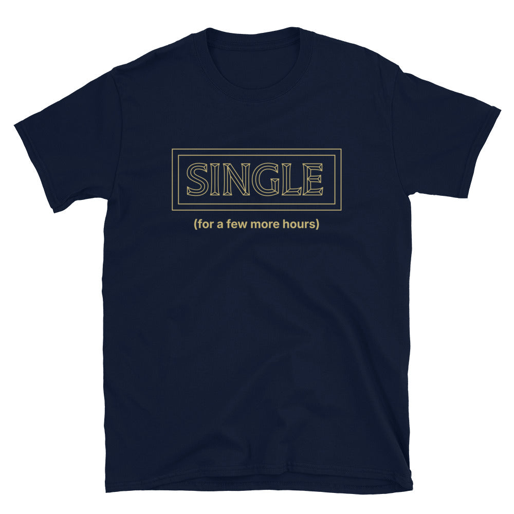 Single (For A Few More Hours) T-Shirt Hoodie, Sweatshirt | CiraTrend.com (Image 3)