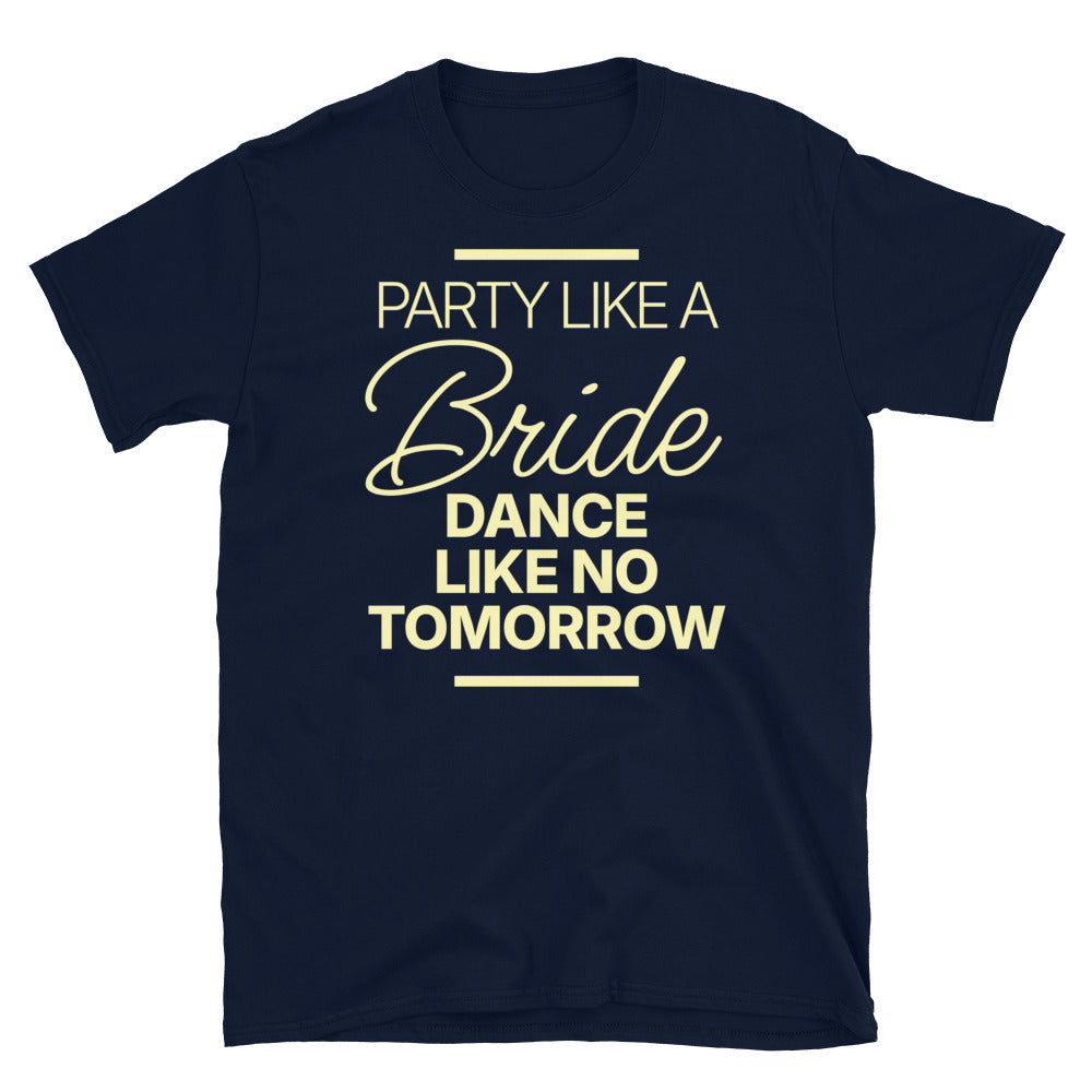 Party Like A Bride T-Shirt Hoodie, Sweatshirt | CiraTrend.com (Image 3)