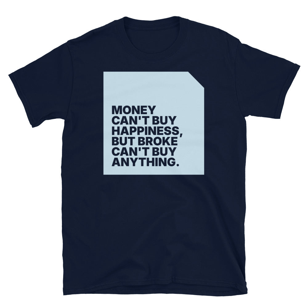 Money Can't Buy Happiness T-Shirt Hoodie, Sweatshirt | CiraTrend.com (Image 1)