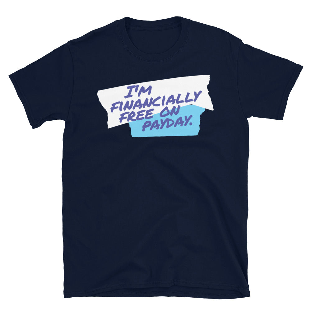 I'm Financially Free On Payday T-Shirt Hoodie, Sweatshirt | CiraTrend.com (Image 5)