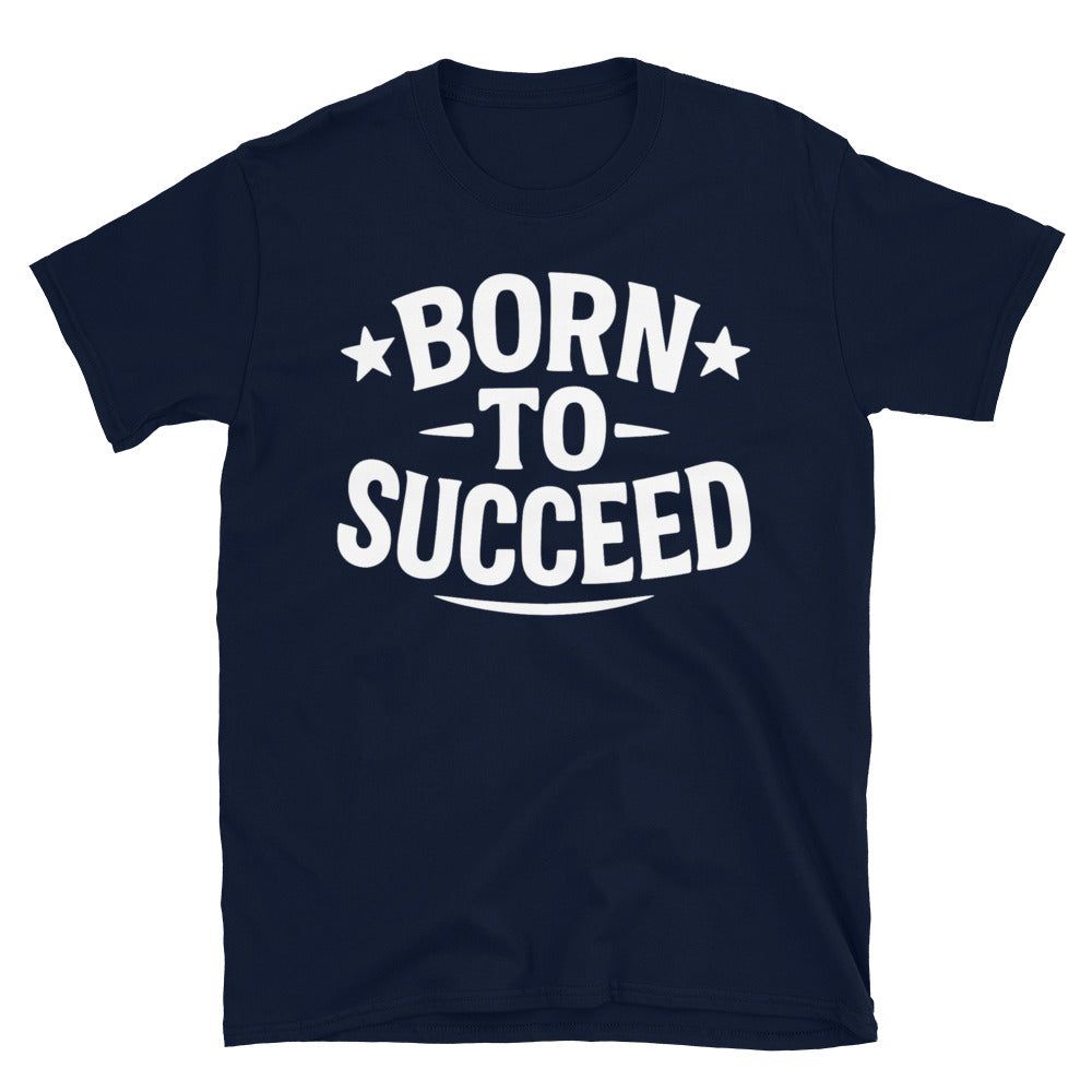 Born To Succeed T-Shirt Hoodie, Sweatshirt | CiraTrend.com (Image 3)