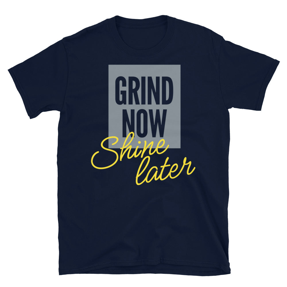 Grind Now Shine Later T-Shirt Hoodie, Sweatshirt | CiraTrend.com (Image 3)