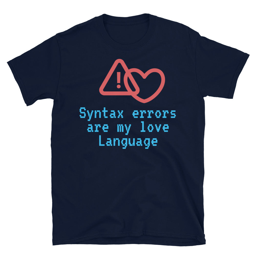 Syntax Errors Are My Love Language T-Shirt Hoodie, Sweatshirt | CiraTrend.com (Image 3)
