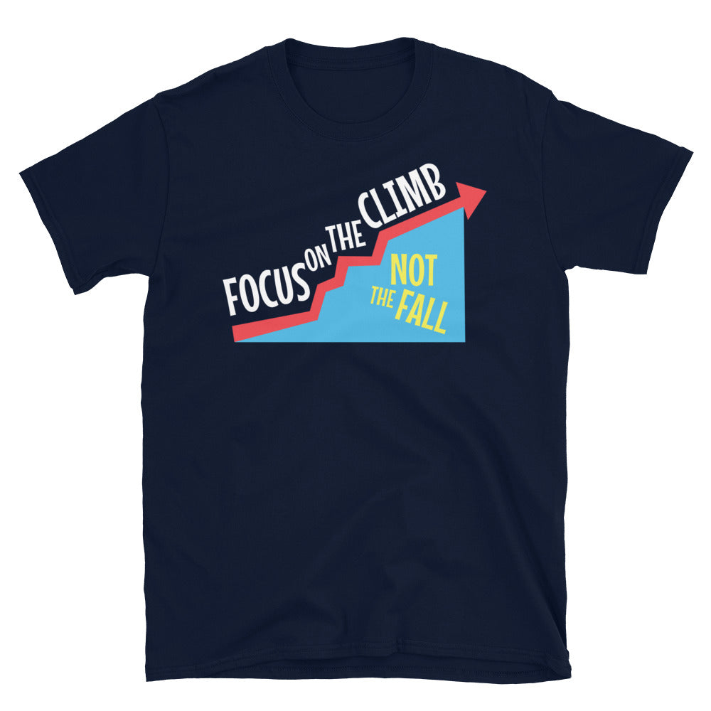 Focus On The Climb, Not the Fall T-Shirt Hoodie, Sweatshirt | CiraTrend.com (Image 5)