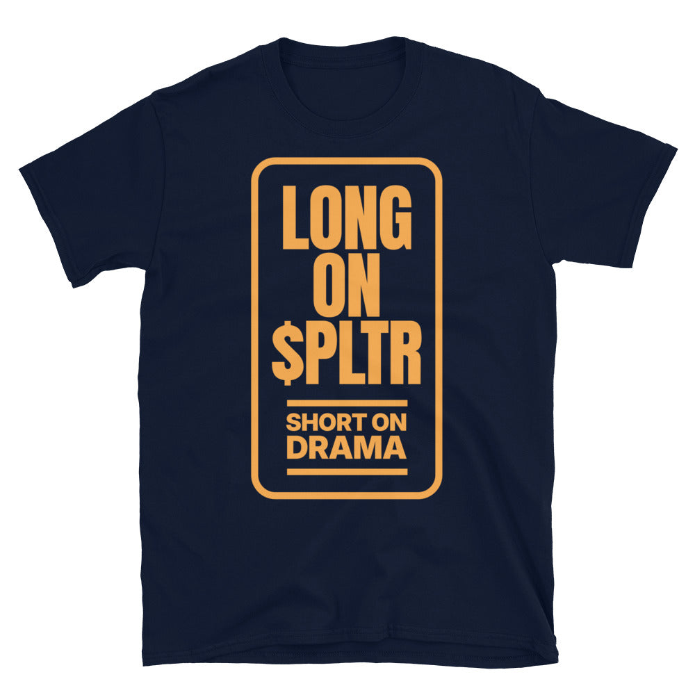Long On $PLTR, Short On Drama T-Shirt Hoodie, Sweatshirt | CiraTrend.com (Image 1)