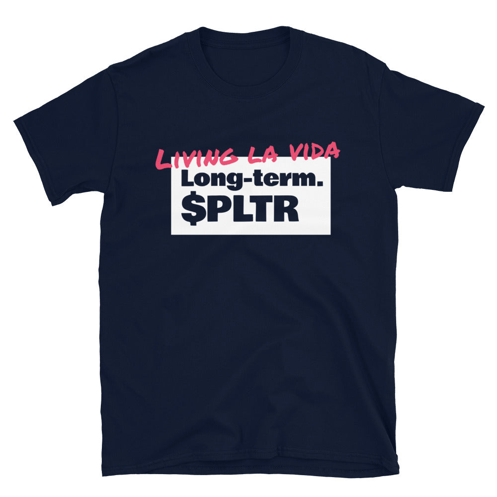 Living La Vida Long-Term. $PLTR T-Shirt Hoodie, Sweatshirt | CiraTrend.com (Image 1)