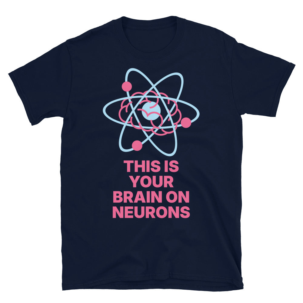 This Is Your Brain Neurons T-Shirts, Hoodie, Sweatshirt