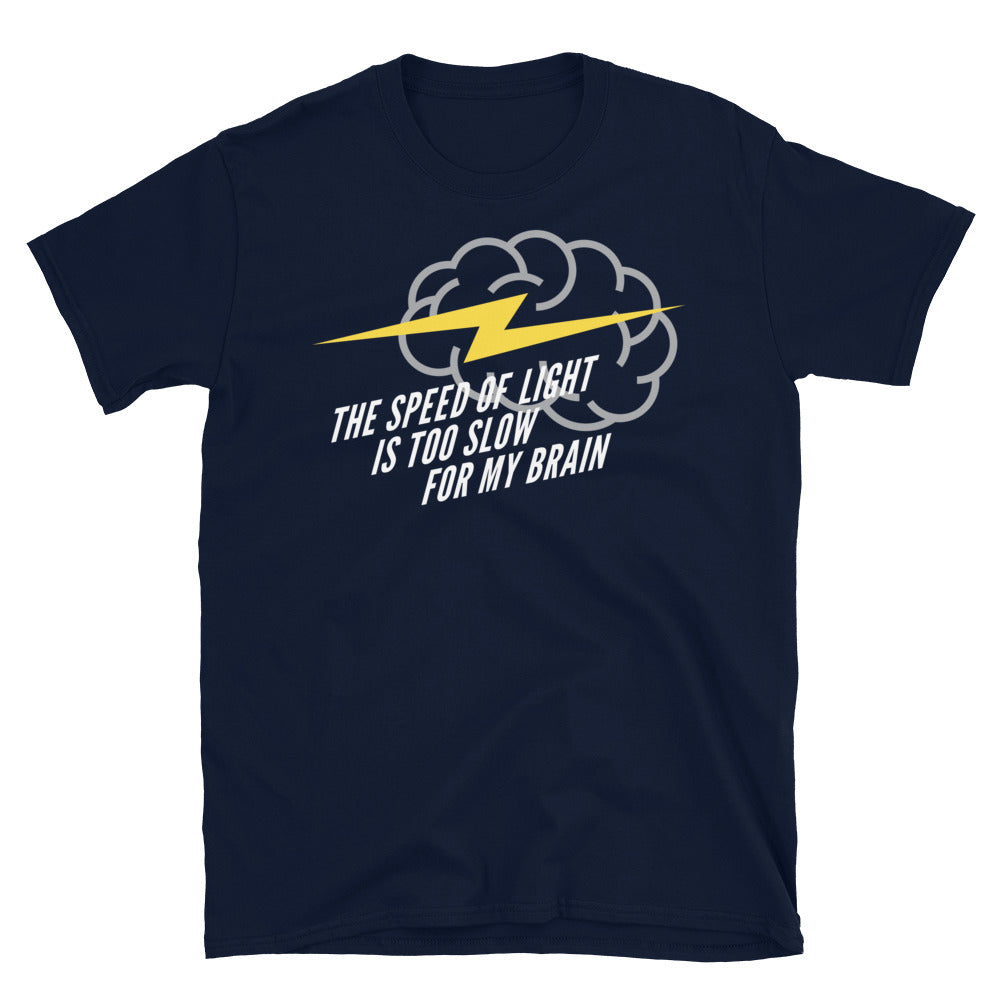The Speed Of Light Is Too Slow for My Brain T-Shirt Hoodie, Sweatshirt | CiraTrend.com (Image 3)