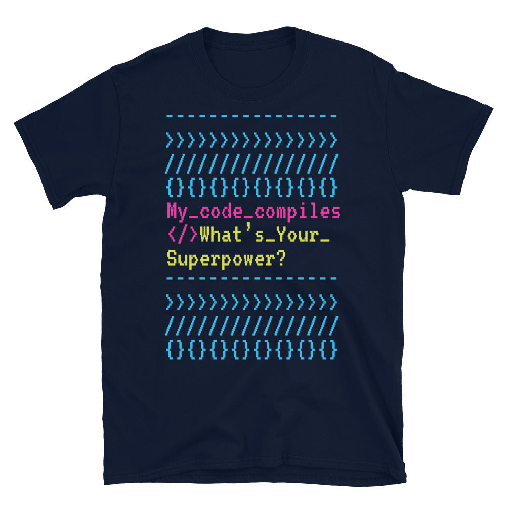 My Code Compiles. WhatÃ¢â‚¬â„¢s Your Superpower? T-Shirt Hoodie, Sweatshirt | CiraTrend.com (Image 3)
