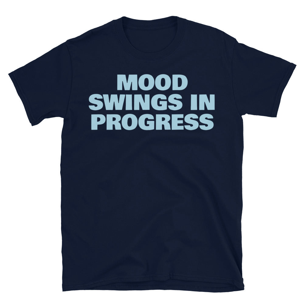 Mood Swings in Progress T-Shirt Hoodie, Sweatshirt | CiraTrend.com (Image 3)