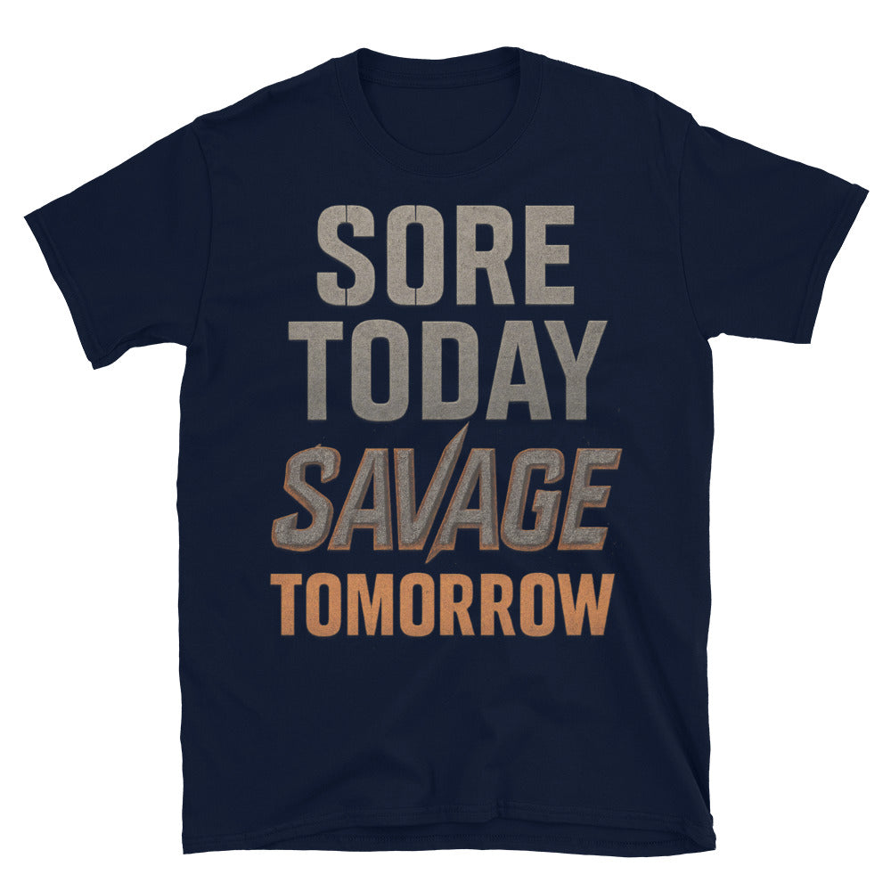 Sore Today, Savage Tomorrow T-Shirt Hoodie, Sweatshirt | CiraTrend.com (Image 5)