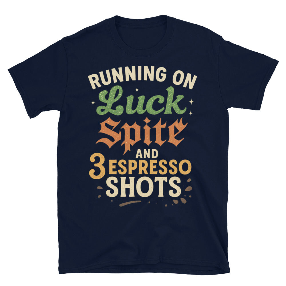 Running Luck Spite 3 Espresso Shots T-Shirts, Hoodie, Sweatshirt